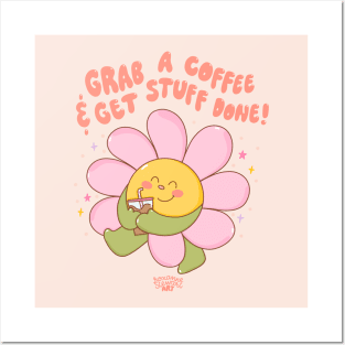 grab a coffee and get stuff done Posters and Art